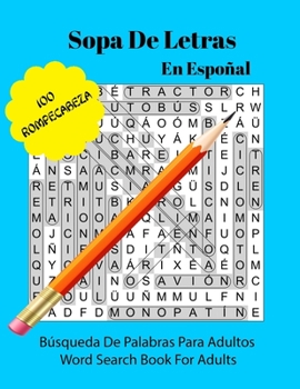 Paperback Sopa De Letras En Español: Libro de rompecabezas de búsqueda de cien palabras para adultos - One Hundred Word Search Puzzle Book For Adults [Spanish] Book