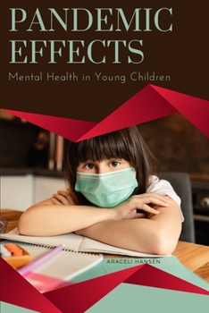 Paperback Pandemic Effects - Mental Health in Young Children Book