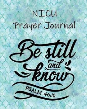 Paperback NICU Prayer Journal: 60 days of Guided Prompts and Scriptures Be Still and Know Blue Boy Book