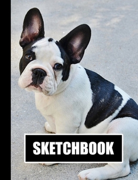 Sketchbook: Dog Cover Design | White Paper | 120 Blank Unlined Pages | 8.5" X 11" | Matte Finished Soft Cover
