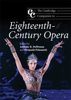 The Cambridge Companion to Eighteenth-Century Opera - Book  of the Cambridge Companions to Music