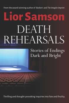 Paperback Death Rehearsals: Stories of Endings Dark and Bright Book