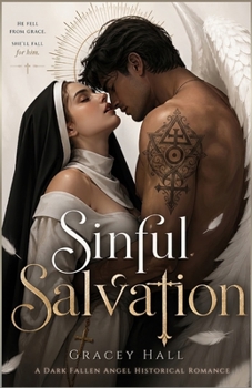 Sinful Salvation: A Dark Fallen Angel Historical Romance (Holy Sinners)