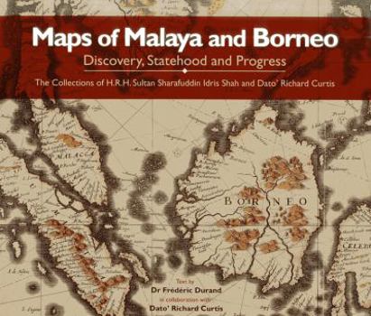 Hardcover Maps of Malaya and Borneo: Discovery, Statehood and Progress Book