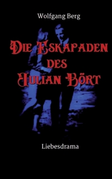 Paperback Die Eskapaden des Julian Bört [German] Book