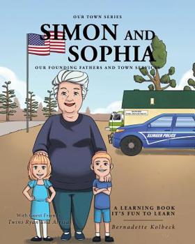 Paperback Our Town Series Featuring Simon and Sophia: Our Founding Fathers and Town Services Book