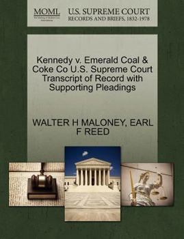 Kennedy v. Emerald Coal & Coke Co U.S. Supreme Court Transcript of Record with Supporting Pleadings
