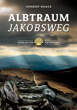 Paperback Albtraum Jakobsweg: Mord auf der Via Podiensis [German] Book
