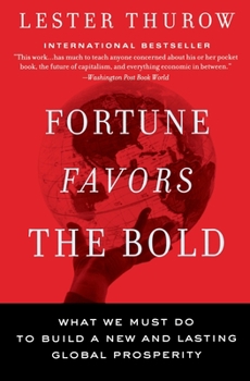 Paperback Fortune Favors the Bold: What We Must Do to Build a New and Lasting Global Prosperity Book