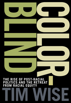 Paperback Colorblind: The Rise of Post-Racial Politics and the Retreat from Racial Equity Book
