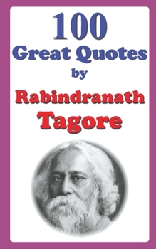 Paperback 100 Great Quotes by Rabindranath Tagore Book