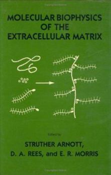 Hardcover Molecular Biophysics of the Extracellular Matrix Book
