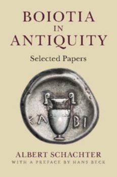 Hardcover Boiotia in Antiquity: Selected Papers Book