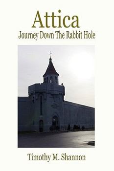 Paperback Attica - Journey Down The Rabbit Hole Book