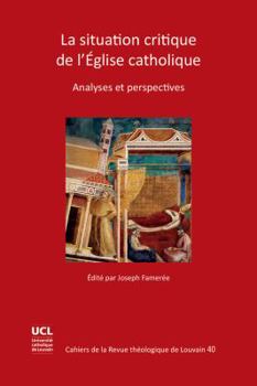 Paperback La Situation Critique de l'Eglise Catholique: Analyses Et Perspectives [French] Book