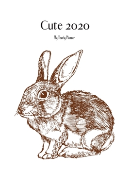 Cute 2020 - My 2020 Yearly planner: calendar for all Mother Earth’s children - funs of ecology, vegan lifestyle & nature | 148 pages, 8,5” x 11”