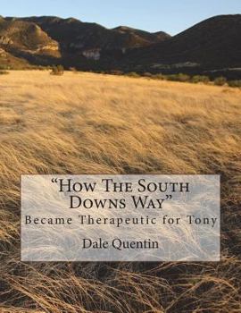 Paperback How the South Downs Way: Became Therapeutic for Tony Book