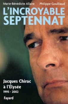 Paperback L'incroyable septennat [French] Book