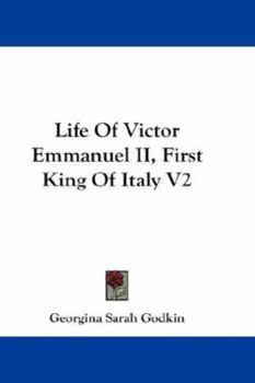Paperback Life Of Victor Emmanuel II, First King Of Italy V2 Book