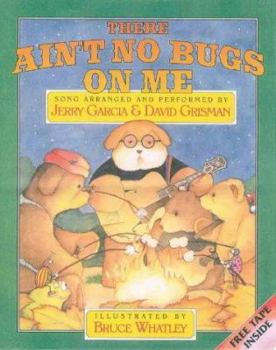 Hardcover There Ain't No Bugs on Me [With Rollicking Folksongs] Book