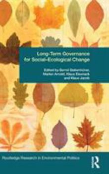Hardcover Long-Term Governance for Social-Ecological Change Book
