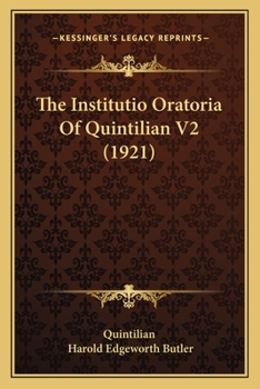 Paperback The Institutio Oratoria Of Quintilian V2 (1921) Book