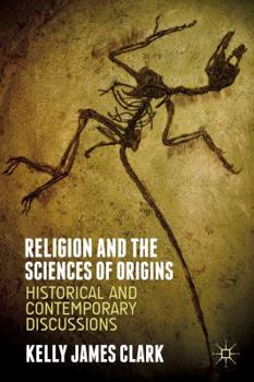 Paperback Religion and the Sciences of Origins: Historical and Contemporary Discussions Book