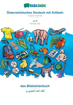Paperback Österreichisches Deutsch mit Artikeln - Persian Dari (in arabic script), das Bildwörterbuch: BABADADA Austrian German with articles - Persian Dari (in [German] Book