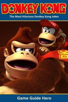 Paperback Donkey Kong: The Most Hilarious Donkey Kong Jokes Book