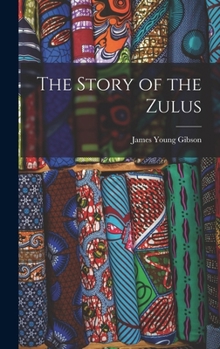 Hardcover The Story of the Zulus Book