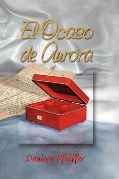 Paperback El Ocaso de Aurora [Spanish] Book