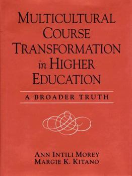 Paperback Multicultural Course Transformation in Higher Education: A Broader Truth Book