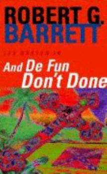 And De Fun Don't Done - Book #7 of the Les Norton