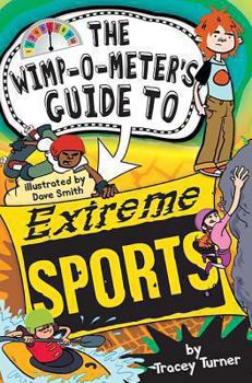 Paperback The Wimp-O-Meter's Guide to Extreme Sports Book