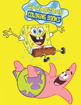 Paperback Spongebob Coloring Books: Unofficial SpongeBob SquarePants and Friends COLORING BOOK for Kids and Adults 25 high quality illustrations -Volume - Book