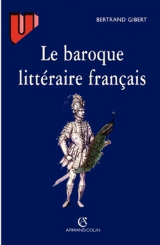 Paperback Le baroque littéraire français [French] Book