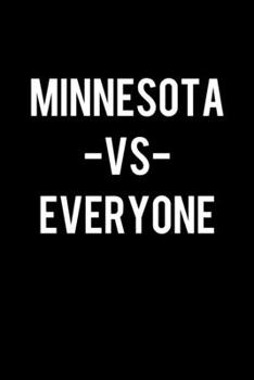 Paperback Minnesota Vs. Everyone: College Ruled Lined Writing Notebook Journal, 6x9, 120 Pages Book