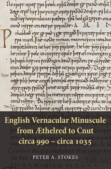 Hardcover English Vernacular Minuscule from ÆThelred to Cnut, Circa 990 - Circa 1035 Book