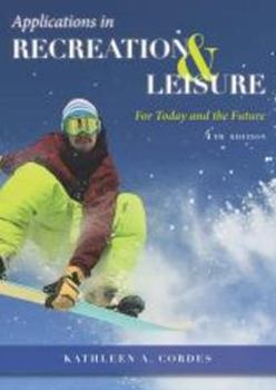 Paperback Applications in Recreation & Leisure: For Today & the Future Book