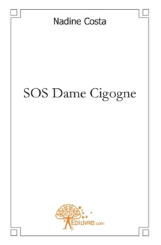 Paperback SOS Dame Cigogne: Comédie [French] Book