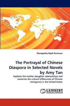 Paperback The Portrayal of Chinese Diaspora in Selected Novels by Amy Tan Book