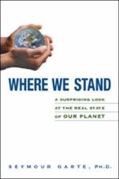 Hardcover Where We Stand: A Surprising Look at the Real State of Our Planet Book