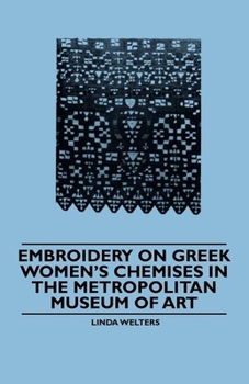 Paperback Embroidery on Greek Women's Chemises in the Metropolitan Museum of Art Book