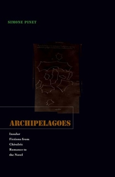 Paperback Archipelagoes: Insular Fictions from Chivalric Romance to the Novel Book