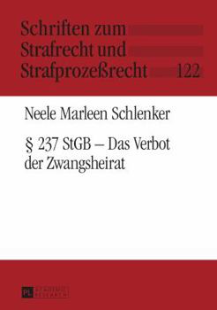 Hardcover § 237 Stgb - Das Verbot Der Zwangsheirat [German] Book