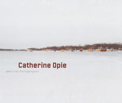 Hardcover Catherine Opie: American Photographer Book