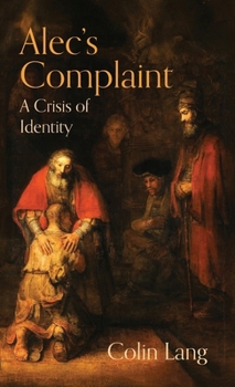 Alec's Complaint: A Crisis of Identity