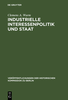 Hardcover Industrielle Interessenpolitik und Staat [German] Book