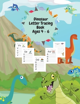 Paperback Dinosaur Letter Tracing Book Ages 4 - 6: Practice for Kids Ages 4+ Alphabet Writing workbook ... Kindergarten toddler Book