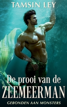 De prooi van de zeemeerman (Gebonden aan monsters) (Dutch Edition)